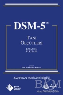 DSM-5 Tanı Ölçütleri Başvuru El Kitabı