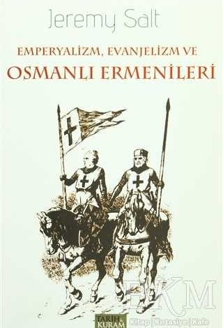 Emperyalizm, Evanjelizm ve Osmanlı Ermenileri