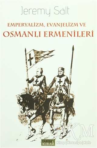 Emperyalizm, Evanjelizm ve Osmanlı Ermenileri