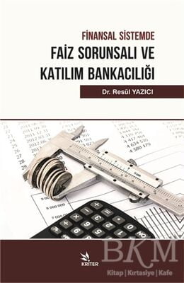 Finansal Sistemde Faiz Sorunsalı ve Katılım Bankacılığı