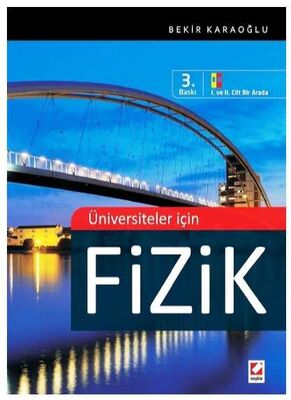 Üniversiteler için Fizik I. ve II. Cilt Bir Arada Seçkin Yayıncılık