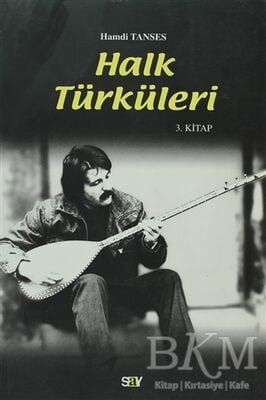 Halk Türküleri 3. Kitap Güfte ve Besteleriyle