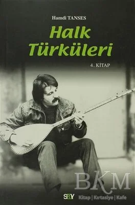 Halk Türküleri 4. Kitap Güfte ve Besteleriyle