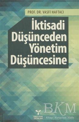 İktisadi Düşünceden Yönetim Düşüncesine