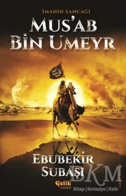 İmanın Sancağı Mus'ab Bin Umeyr