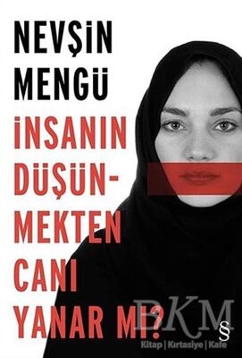 İnsanın Düşünmekten Canı Yanar mı?