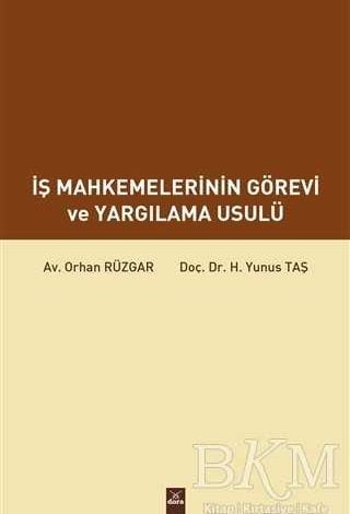 İş Mahkemelerinin Görevi ve Yargılama Usulü