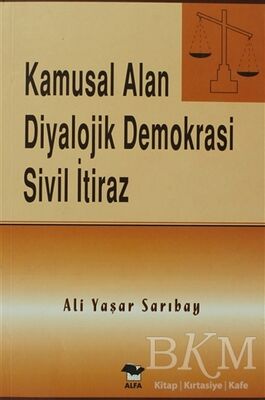 Kamusal Alan Diyalojik Demokrasi Sivil İtiraz