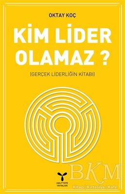 Kim Lider Olamaz?