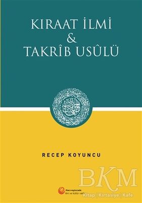 Kıraat İlmi ve Takrib Usülü