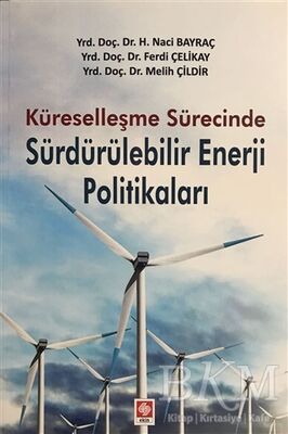 Küreselleşme Sürecinde Sürdürülebilir Enerji Politikaları