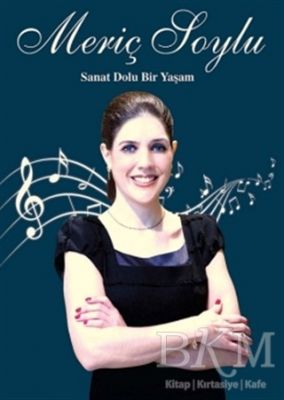 Meriç Soylu : Sanat Dolu Bir Yaşam