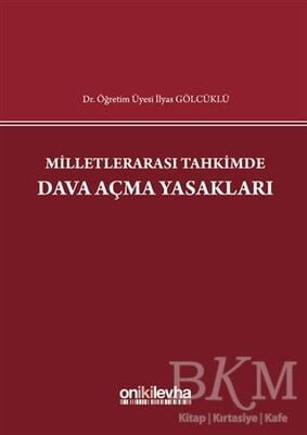 Milletlerarası Tahkimde Dava Açma Yasakları