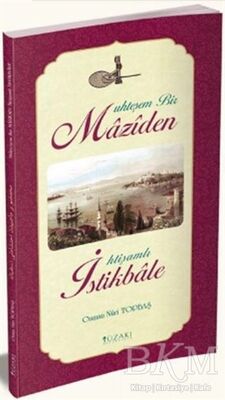 Muhteşem Bir Maziden İhtişamlı İstikbale