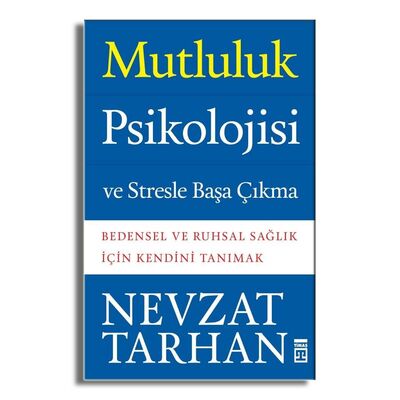 Mutluluk Psikolojisi ve Stresle Başa Çıkma