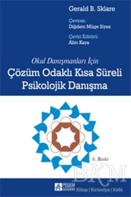 Okul Danışmanları İçin Çözüm Odaklı Kısa Süreli Psikolojik Danışma