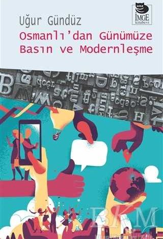 Osmanlı’dan Günümüze Basın ve Modernleşme