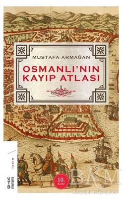 Osmanlı’nın Kayıp Atlası