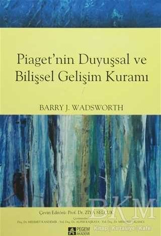 Piaget'nin Duyuşsal ve Bilişsel Gelişim Kuramı