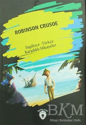 Robinson Crusoe İngilizce Türkçe Karşılıklı Hikayeler