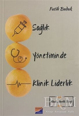 Sağlık Yönetiminde Klinik Liderlik