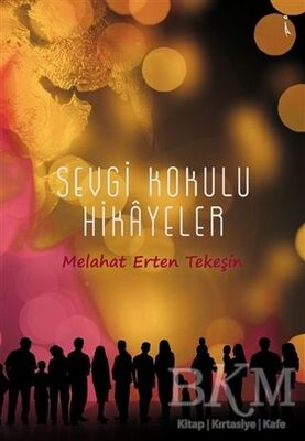 Sevgi Kokulu Hikayeler