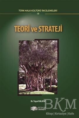 Teori ve Strateji - Türk Halk Kültürü İncelemeleri 2