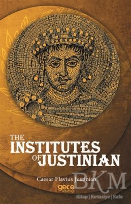 The Institutes Of Justinian