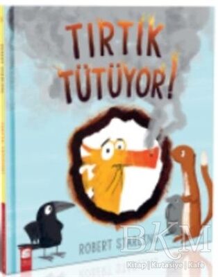 Tırtık Tütüyor