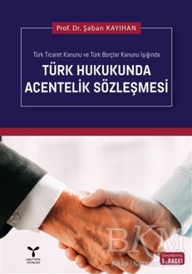 Türk Hukukunda Acentelik Sözleşmesi