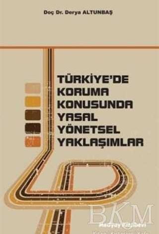 Türkiye'de Koruma Konusunda Yasal Yönetsel Yaklaşımlar