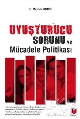 Uyuşturucu Sorunu ve Mücadele Politikası