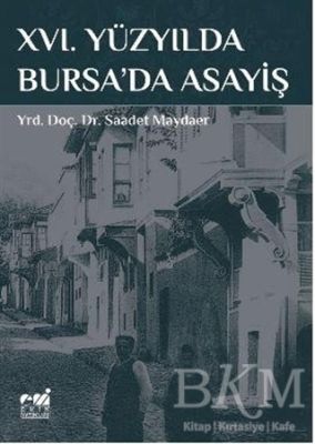 16. Yüzyılda Bursa'da Asayiş