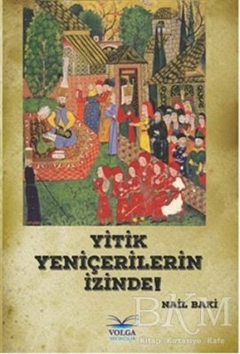 Yitik Yeniçerilerin İzinde