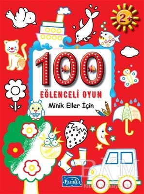 100 Eğlenceli Oyun - Minik Eller İçin