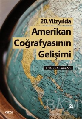 20. Yüzyılda Amerikan Coğrafyasının Gelişimi