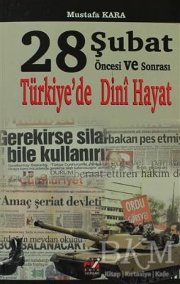 28 Şubat Öncesi ve Sonrasında Türkiye'de Dini Hayat