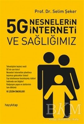 5G Nesnelerin İnterneti ve Sağlığımız