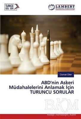 ABD’nin Askeri Müdahalelerini Anlamak İçin Turuncu Sorular