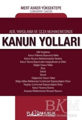 Adil Yargılama ve Ceza Muhakemesinde Kanun Yolları