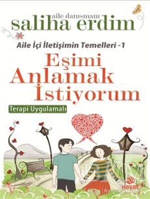 Aile İçi İletişimin Temelleri - 1 - Eşimi Anlamak İstiyorum