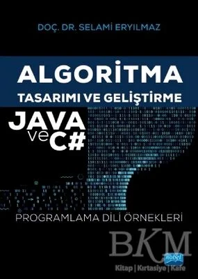 Algoritma Tasarımı Ve Geliştirme – Java Ve C# Algoritma Tasarımı Ve Geliştirme – Java Ve C#