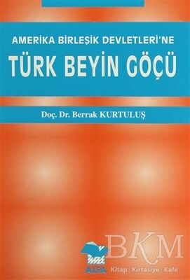 Amerika Birleşik Devletleri’ne Türk Beyin Göçü