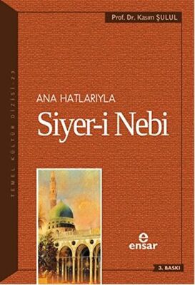 Ana Hatlarıyla Siyer-i Nebi a.s