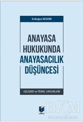 Anayasa Hukukunda Anayasacılık Düşüncesi