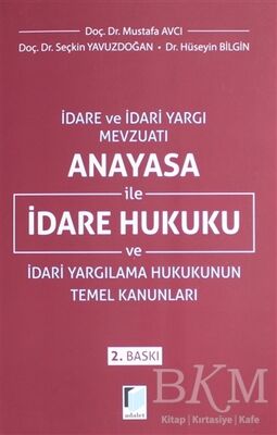 Anayasa ile İdare Hukuku ve İdari Yargılama Hukukunun Temel Kanunları