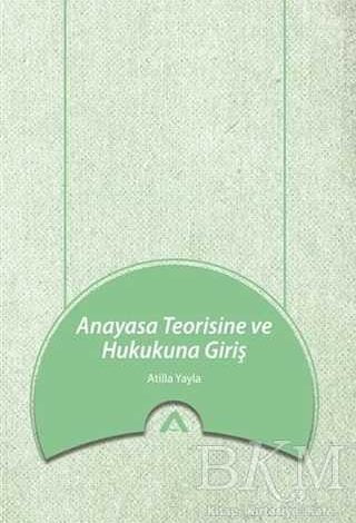 Anayasa Teorisine ve Hukukuna Giriş