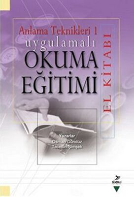 Anlama Teknikleri 1: Uygulamalı Okuma Eğitimi El Kitabı