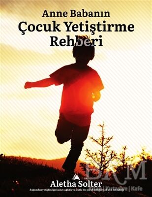 Anne Babanın Çocuk Yetiştirme Rehberi