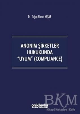 Anonim Şirketler Hukukunda Uyum Compliance